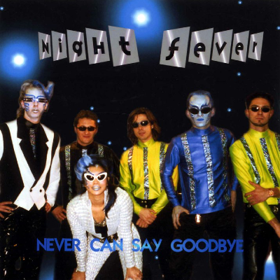 Night Fever - Never Can Say Goodbye