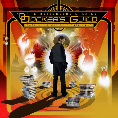 Docker's Guild - The Heisenberg Diaries - Book A