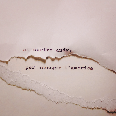 Si Scrive Andy - Per Annegar l'America