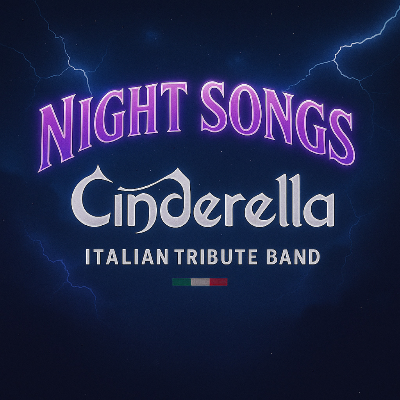 Night Songs - Cinderella Italian Tribute Band