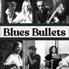 Blues Bullets