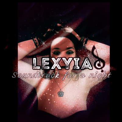 Lexyia - Soundtrack for a night