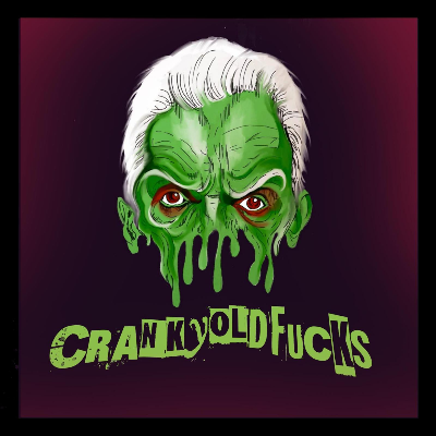 Cranky Old Fucks