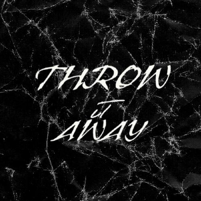Throw it away 