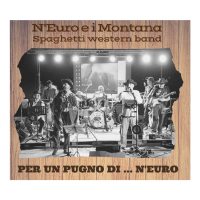 N'EURO E I MONTANA Spaghetti Western Band