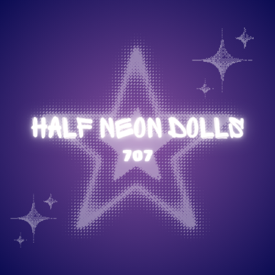 Half Neon Dolls