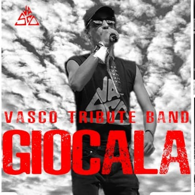 GIOCALA TRIBUTE BAND VASCO ROSSI