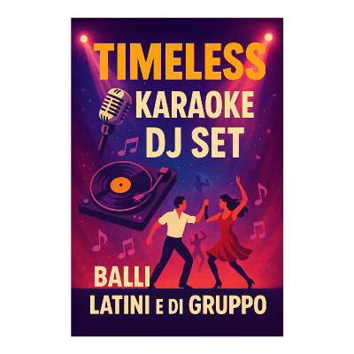 TIMELESS KARAOKE DJ SET BALLI LATINI E DI GRUPPO