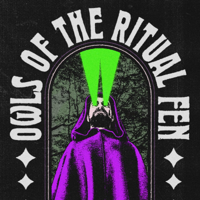 (Owls Of ) The Ritual Fen