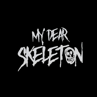 My Dear Skeleton