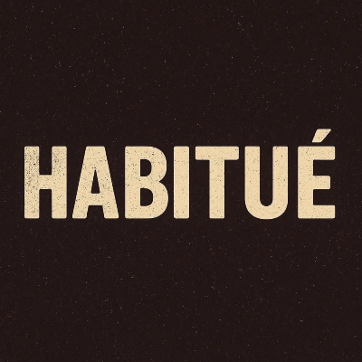 HABITUÉ 