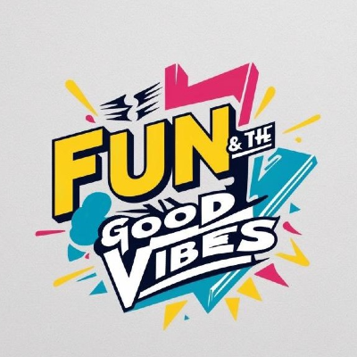 Fun & The Good Vibes