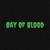 Bay Of Blood