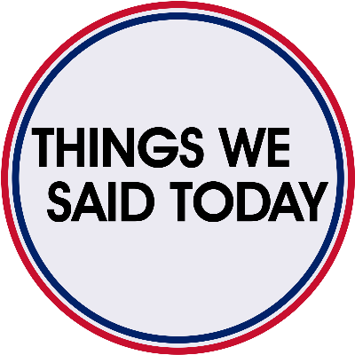 Things We Said Today